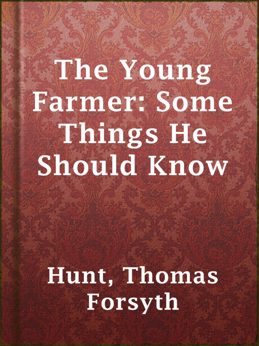 Thomas Forsyth Hunt作のThe Young Farmer: Some Things He Should Knowの作品詳細 - 貸出可能